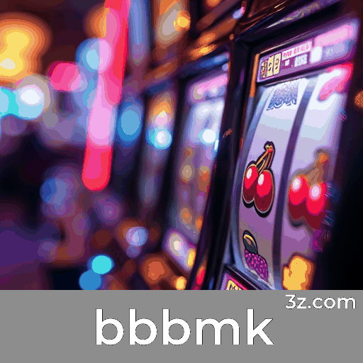 bbbmk: A Emoção dos Jogos de Cassino e Oportunidades de Ganho