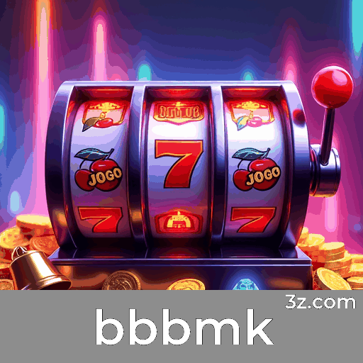 bbbmk: A Emoção dos Jogos de Cassino e Oportunidades de Ganho